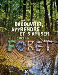 Découvrir, apprendre et s'amuser dans la forêt