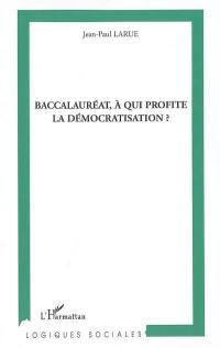 Baccalauréat : à qui profite la démocratisation ?