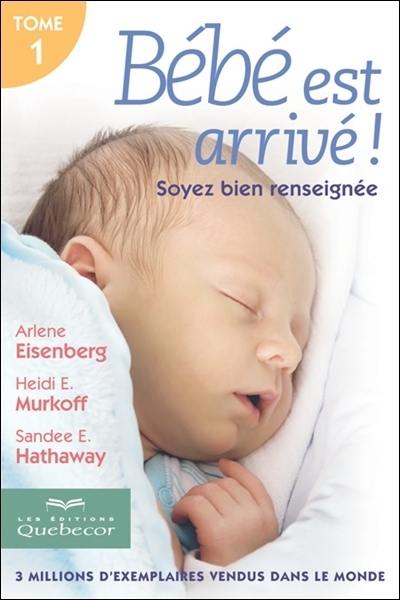 Bébé est arrivé : soyez bien renseignée.