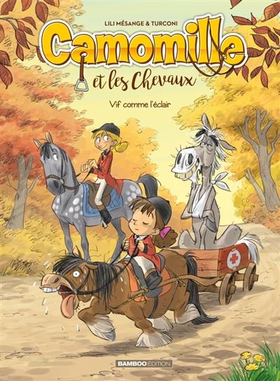 Camomille et les chevaux. Vol. 6. Vif comme l'éclair