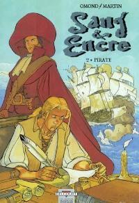 Sang et encre. Vol. 2. Pirate