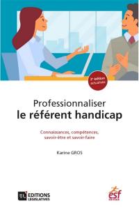 Professionnaliser le référent handicap : connaissances, compétences, savoir-être et savoir-faire