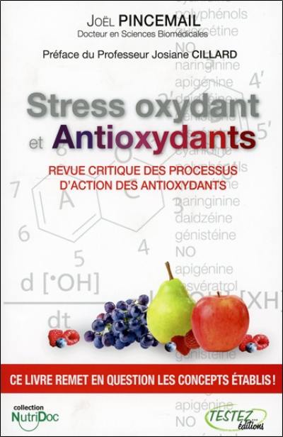 Stress oxydant et antioxydants : revue critique des processus d'action des antioxydants