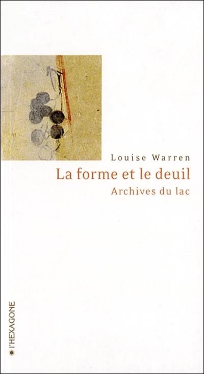 La forme et le deuil : archives du lac