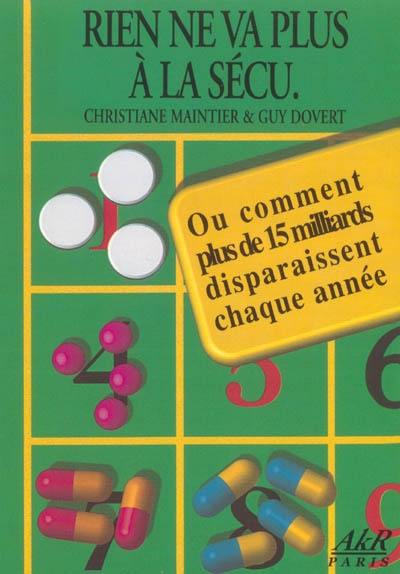 Rien ne va plus à la sécu ou comment 15 milliards d'euros disparaissent chaque année