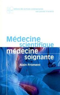 Médecine scientifique, médecine soignante