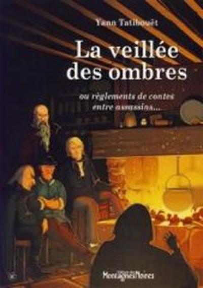 La veillée des ombres : règlements de contes entre assassins