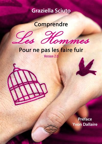 Comprendre les hommes pour ne pas les faire fuir : version 2.0