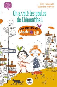 Une enquête de Mado et Lili. On a volé les poules de Clémentine !