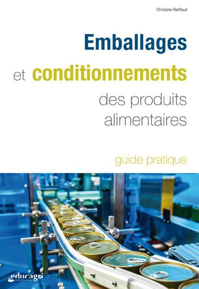 Emballages et conditionnements des produits alimentaires : guide pratique