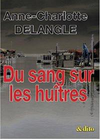 Du sang sur les huîtres