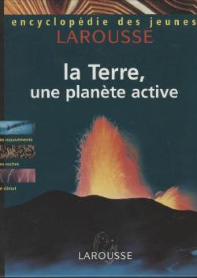 La Terre, une planète active