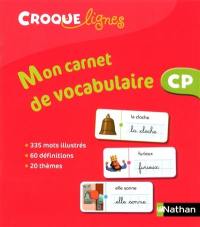 Croque lignes : mon carnet de vocabulaire : CP