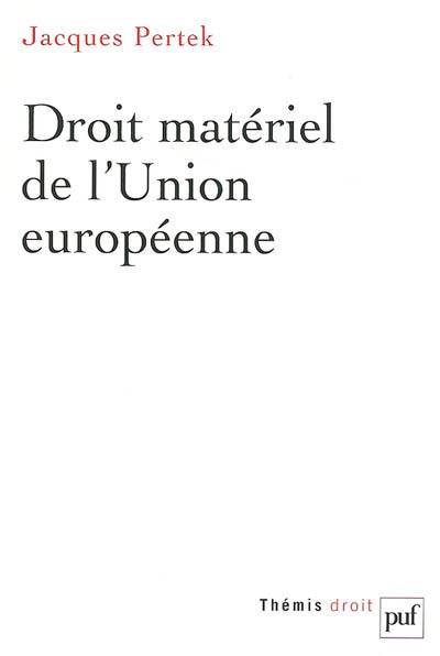 Droit matériel de l'Union européenne