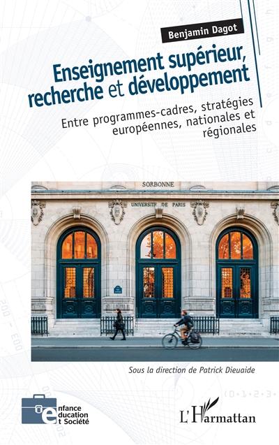 Enseignement supérieur, recherche et développement : entre programmes-cadres, stratégies européennes, nationales et régionales