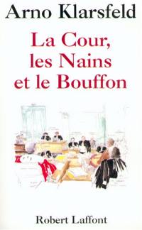 La Cour, les nains et le bouffon