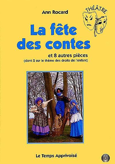 La fête des contes : et 7 autres pièces