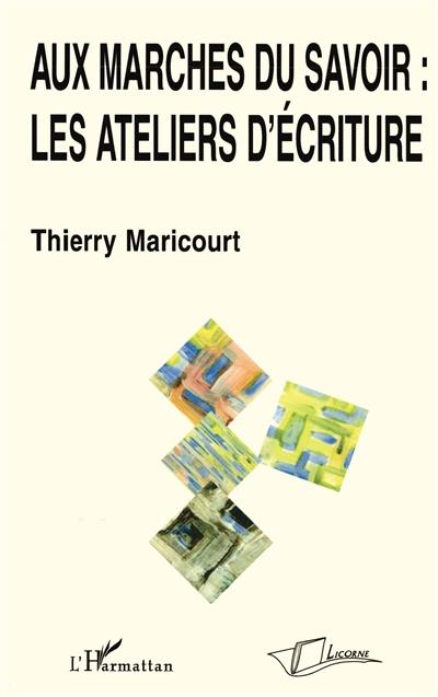 Aux marches du savoir : les ateliers d'écriture