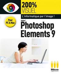 Adobe Photoshop Elements 9 : pour PC & Mac