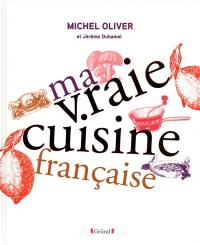 Ma vraie cuisine française