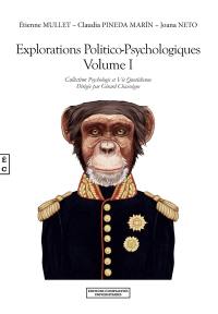 Explorations politico-psychologiques. Vol. 1