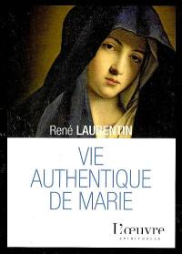 Vie authentique de Marie : pénétrer son intimité