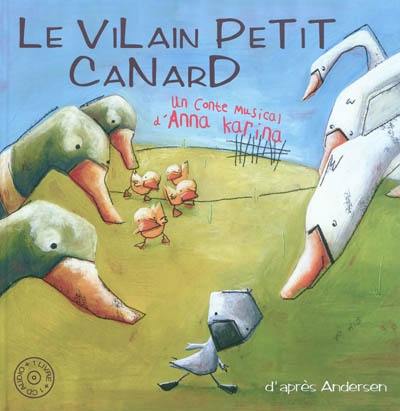 Le vilain petit canard : un conte musical