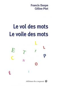 Le vol des mots, le voile des mots