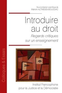 Introduire au droit : regards critiques sur un enseignement