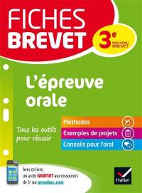 L'épreuve orale : méthodes, exemples de projets, conseils pour l'oral : nouveau brevet