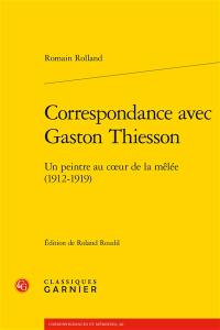 Correspondance avec Gaston Thiesson : un peintre au coeur de la mêlée (1912-1919)