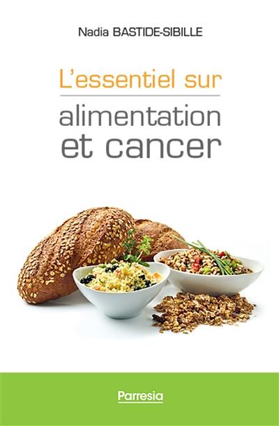 L'essentiel sur alimentation et cancer