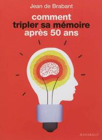 Comment tripler sa mémoire après 50 ans