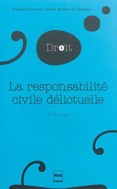 La responsabilité civile délictuelle