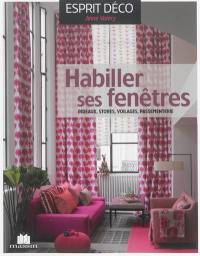 Habiller ses fenêtres : rideaux, stores, voilages, passementerie