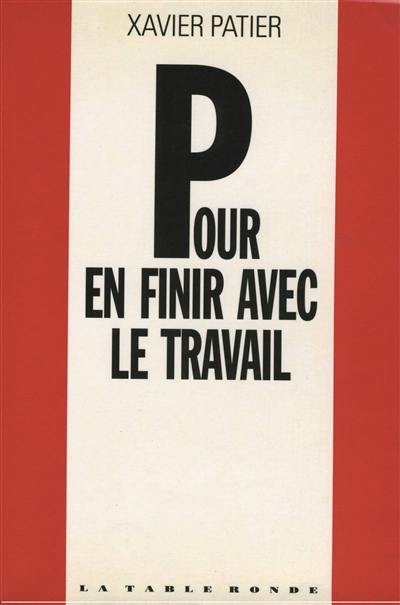 Pour en finir avec le travail