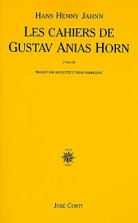 Fleuve sans rives. Vol. 2-2. Les cahiers de Gustav Anias Horn : après qu'il eut atteint quarante-neuf ans