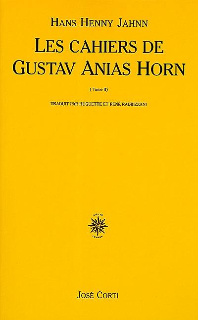 Fleuve sans rives. Vol. 2-2. Les cahiers de Gustav Anias Horn : après qu'il eut atteint quarante-neuf ans