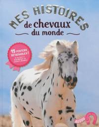 Mes histoires de chevaux du monde