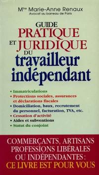 Guide pratique et juridique du travailleur indépendant