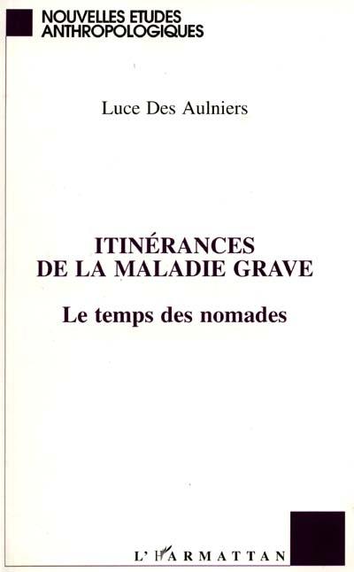 Itinérances de la maladie grave : le temps des nomades