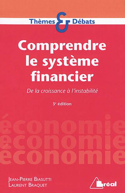 Comprendre le système financier : de la croissance à l'instabilité