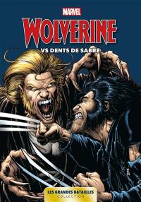 Marvel, les grandes batailles. Vol. 6. Wolverine vs Dents de sabre