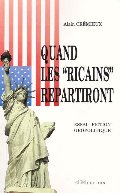 Quand les Ricains repartiront : le journal imaginaire du nouveau millénaire