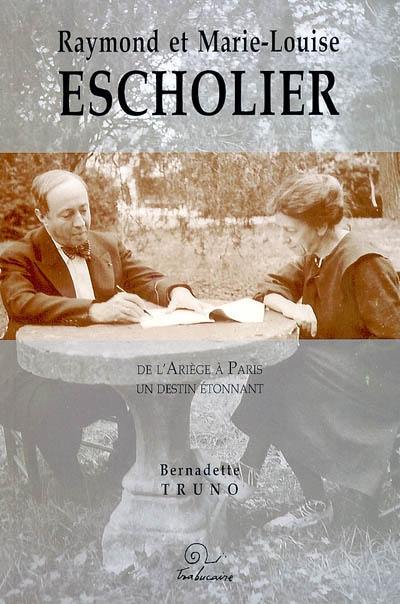 Raymond et Marie-Louise Escholier : de l'Ariège à Paris, un destin étonnant