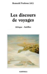 Les discours de voyages : Afrique-Antilles