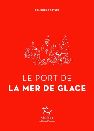 Le port de la mer de glace