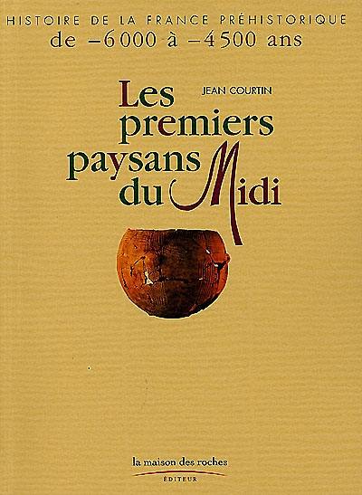 Les premiers paysans du Midi : de -6000 à -4500 ans