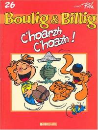 Boulig & Billig. Vol. 26. C'hoarzh c'hoazh !