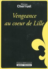 Vengeance au coeur de Lille